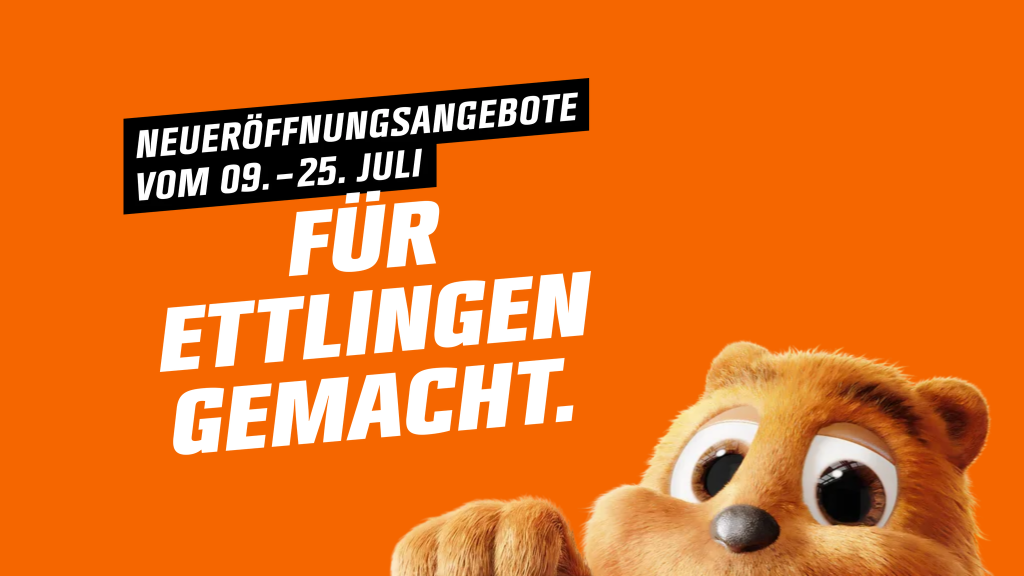 Neueröffnungsangebote vom 9. bis 25. Juli. Für Ettlingen gemacht.